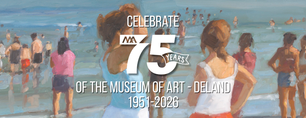 Celebrate 75 Years of the Museum of Art - DeLand